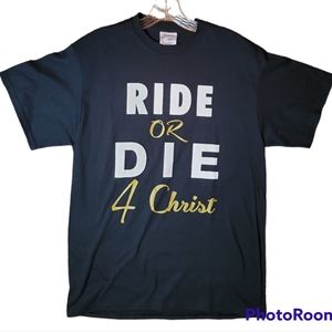 RIDE OR DIE 4 Christ T-shirt